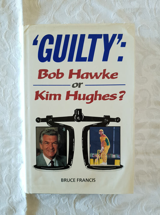 'Guilty': Bob Hawke or Kim Hughes? by Bruce Francis