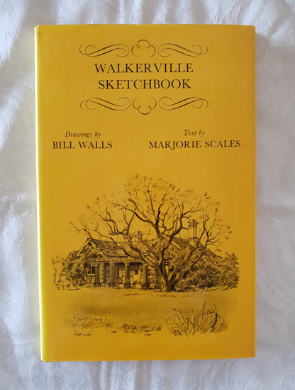 Walkerville Sketchbook  Drawings by Bill Walls and Text by Marjorie Scales