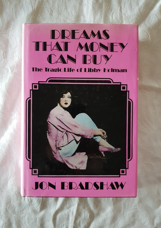 Dreams That Money Can Buy by Jon Bradshaw