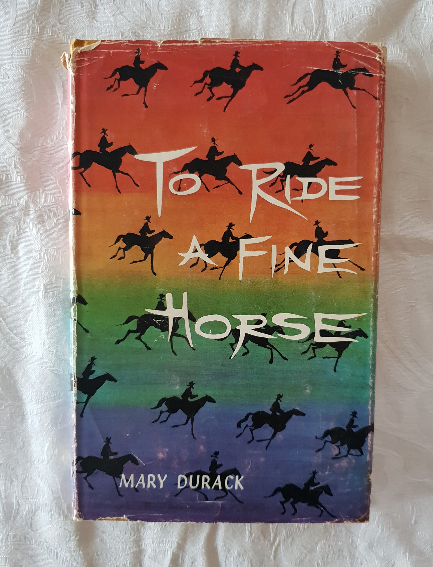 To Ride A Fine Horse by Mary Durack