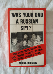 Was Your Dad A Russian Spy? by Meena Blesing