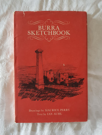 Burra Sketchbook  Drawings by Maurice Perry and Text by Ian Auhl