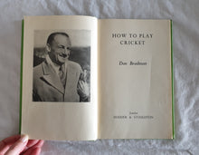 Load image into Gallery viewer, How To Play Cricket by Don Bradman