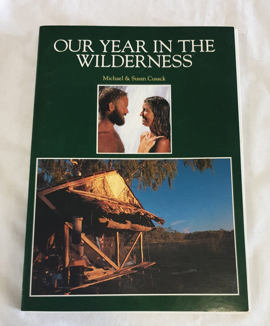 Our Year in the Wilderness by Michael & Susan Cusack