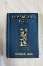 Load image into Gallery viewer, Those Berkeley Girls by Lillias Campbell Davidson