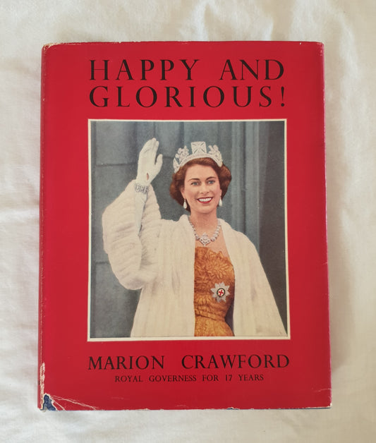 Happy and Glorious! by Marion Crawford