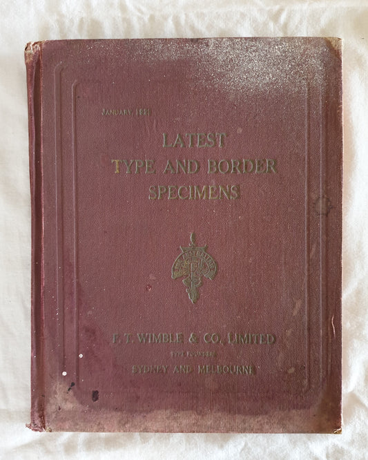 Latest Type and Border Specimens  Cast on the American Point System  F. T. Wimble & Co.