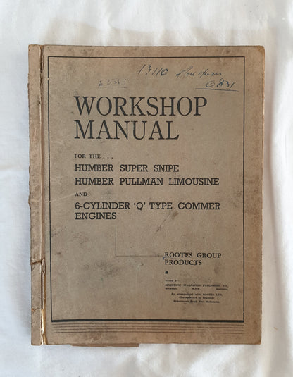 Workshop Manual for the Humber Super Snipe Humber Pullman Limousine and 6-Cylinder "Q" Type Commer Engines