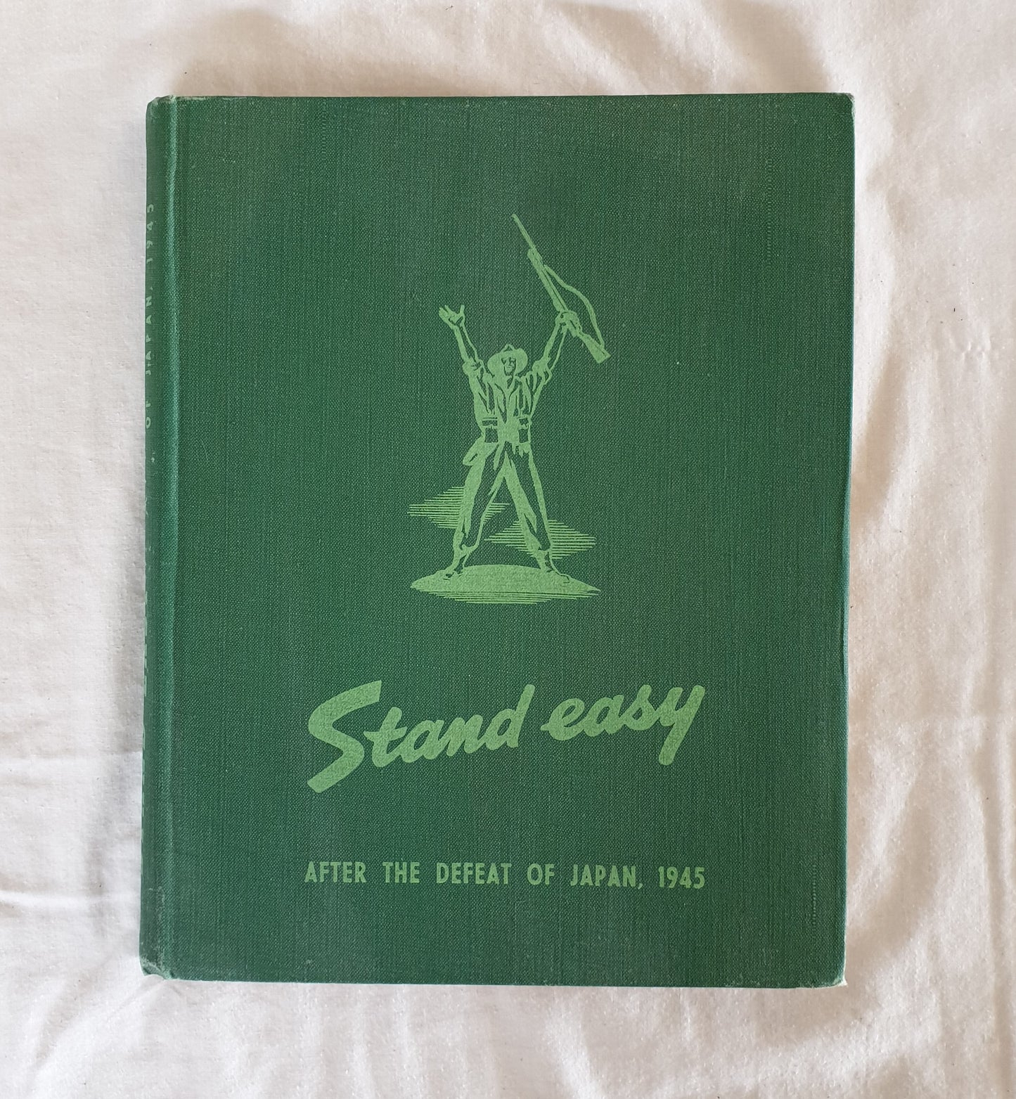 Stand Easy  Published for The Australian Military Forces by Australian War Memorial