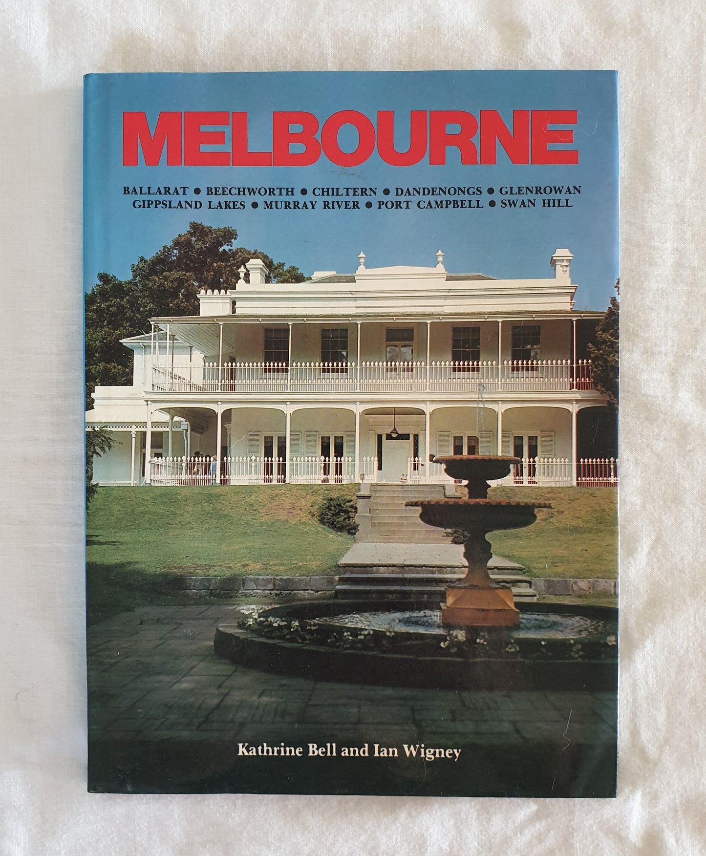 Melbourne by Katherine Bell and Ian Wigney