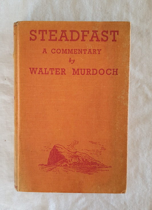 Steadfast A Commentary by Walter Murdoch