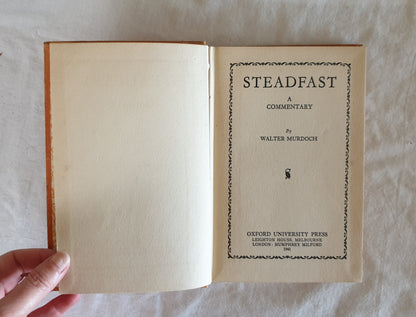 Steadfast A Commentary by Walter Murdoch