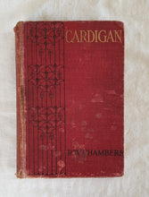Load image into Gallery viewer, Cardigan A Novel by Robert W. Chambers