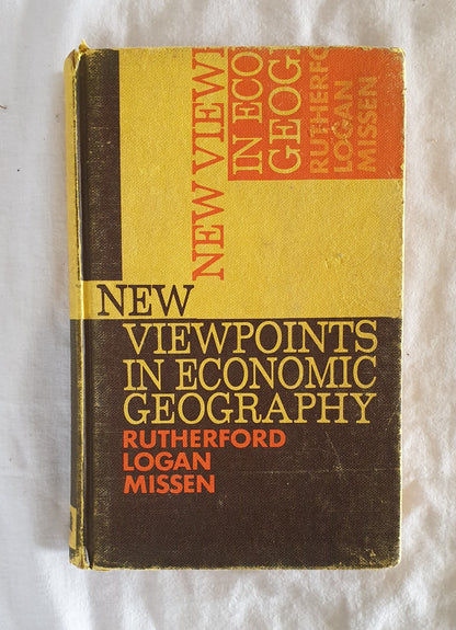 New Viewpoints in Economic Geography by Rutherford, Logan and Missen