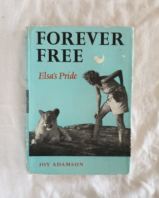 Forever Free Elsa's Pride  by Joy Adamson