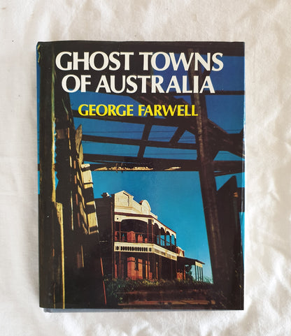 Ghost Towns of Australia  by George Farwell