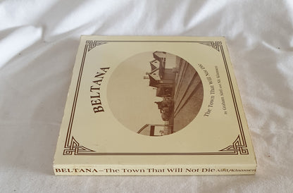 Beltana: The Town That Will Not Die by Graham Aird and Nic Klaassen