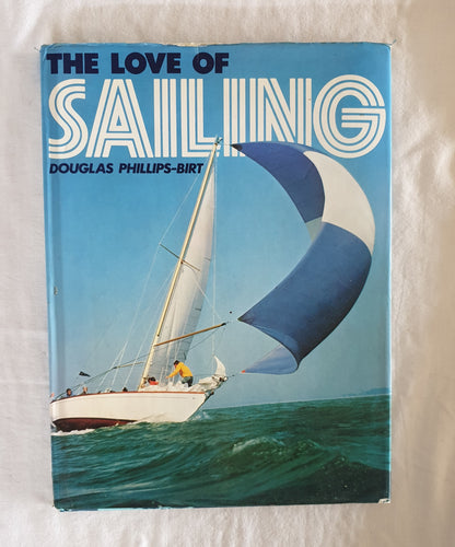 The Love of Sailing  by Douglas Phillips-Birt