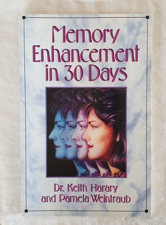 Memory Enhancement in 30 Days by Dr. Keith Harary and Pamela Weintraub