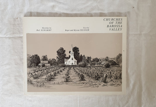 Churches of The Barossa Valley  by Roger and Myrene Teusner  Sketches by Rod Schubert