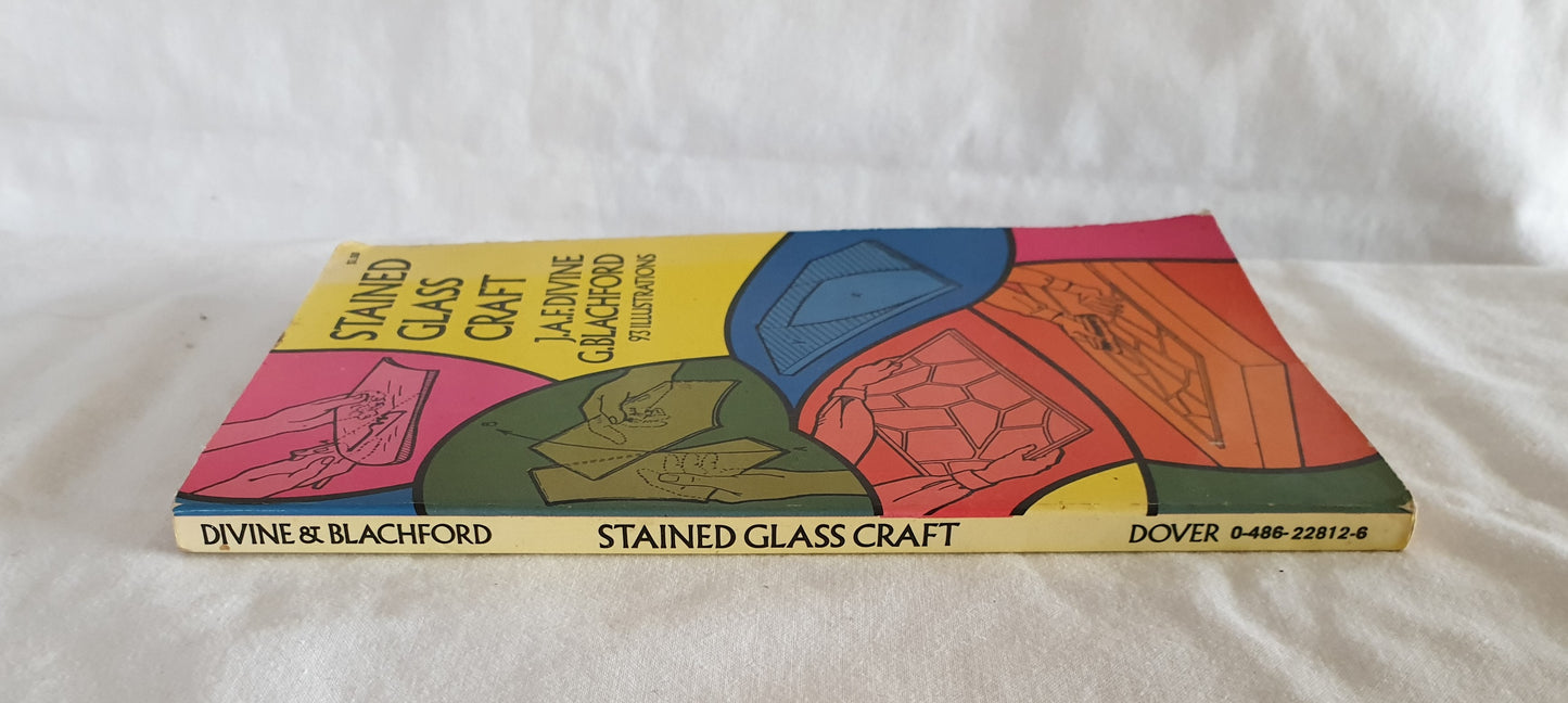 Stained Glass Craft by J. A. F. Divine and G. Blachford