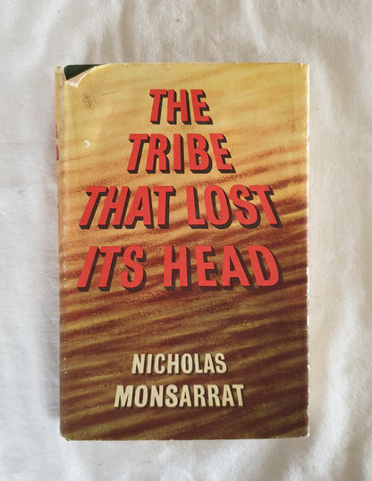 The Tribe That Lost Its Head  by Nicholas Monsarrat