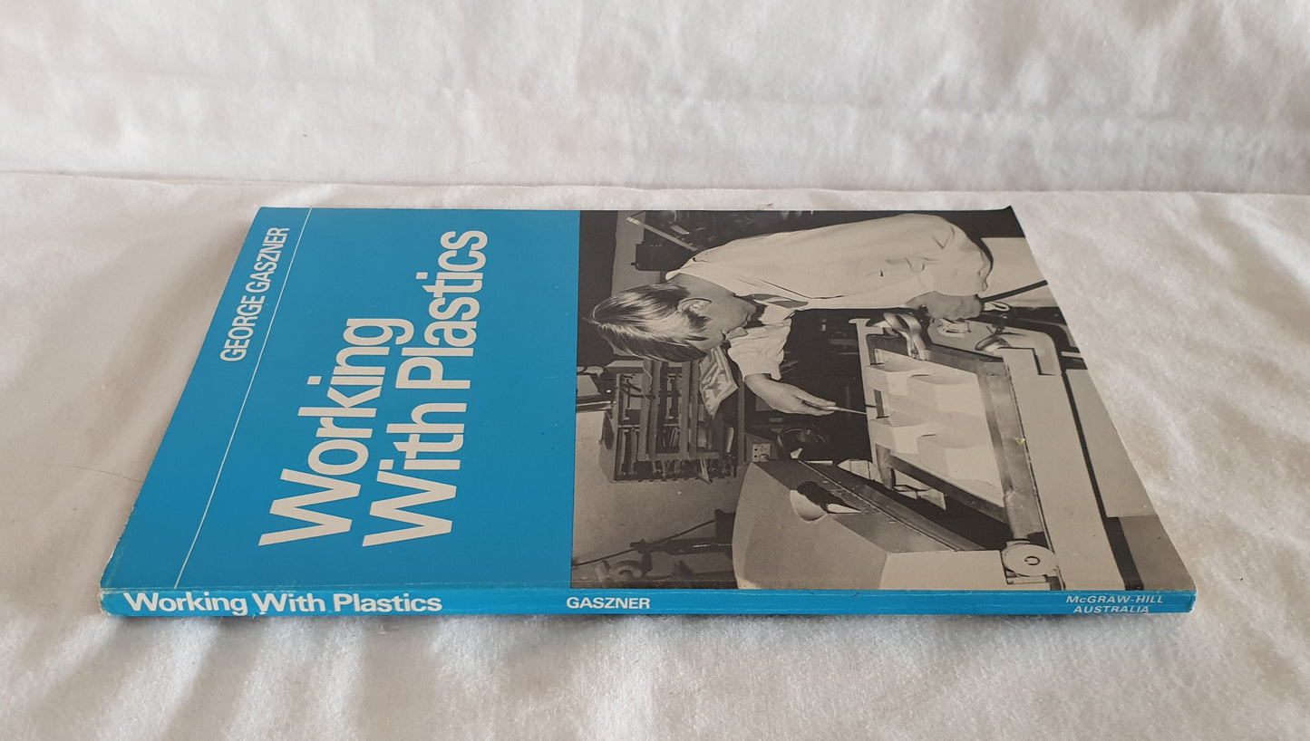 Working With Plastics by George Gaszner