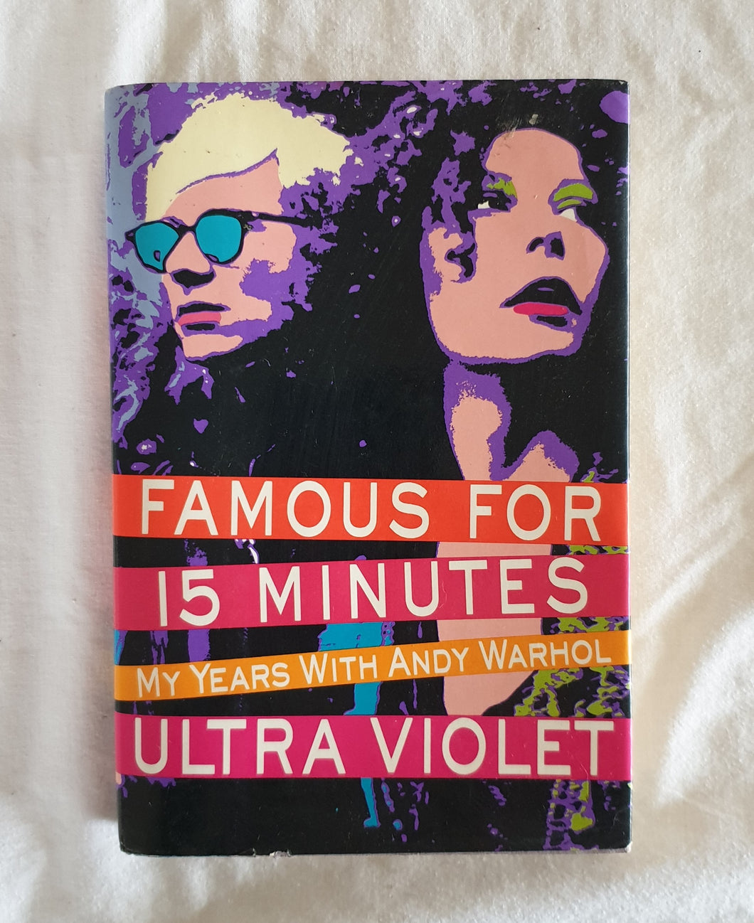 Famous For 15 Minutes  My Years With Andy Warhol  by Ultra Violet