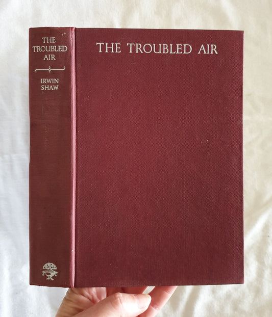 The Troubled Air by Irwin Shaw
