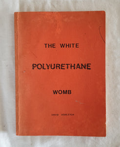 The White Polyurethane Womb by David Ashleigh