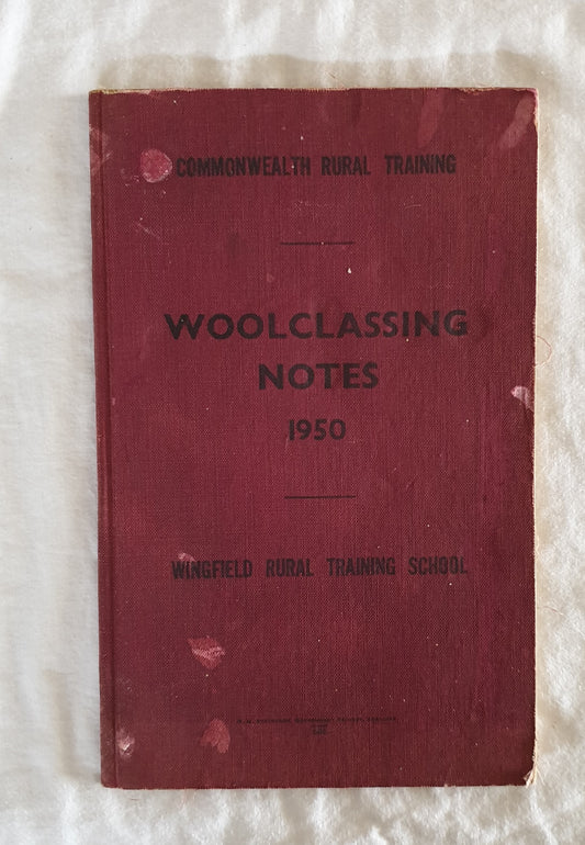 Woolclassing Notes 1950 by Wingfield Rural Training School
