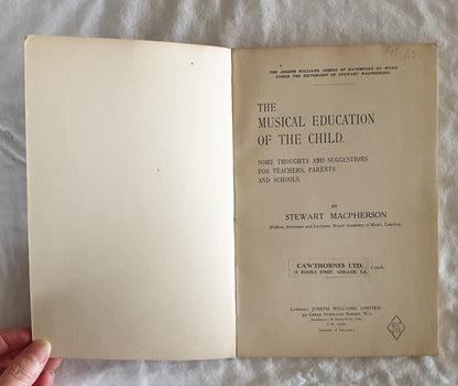 The Musical Education of the Child by Stewart Macpherson