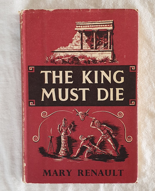 The King Must Die by Mary Renault