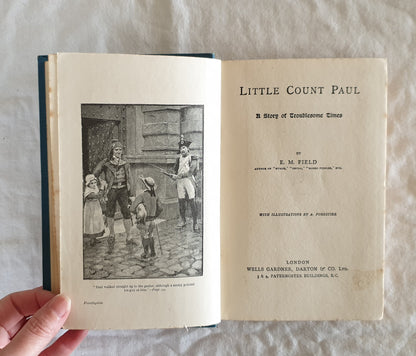 Little Count Paul  A Story of Troublesome Times  by E. M. Field