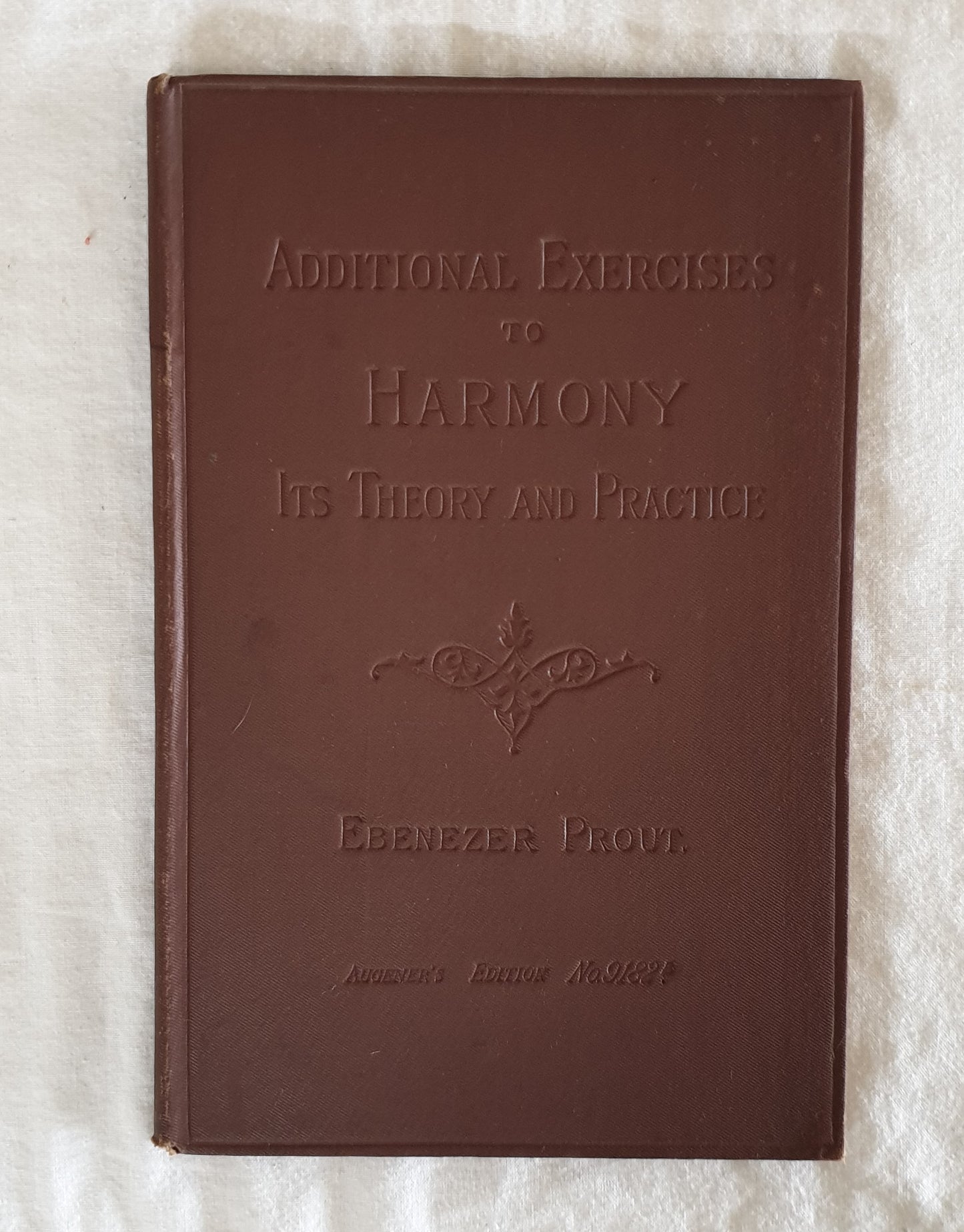 Additional Exercises to Harmony  Its Theory and Practice  by Ebenezer Prout