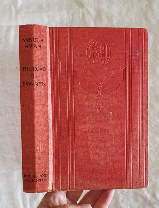 The Road to Damascus  by Annie S. Swan