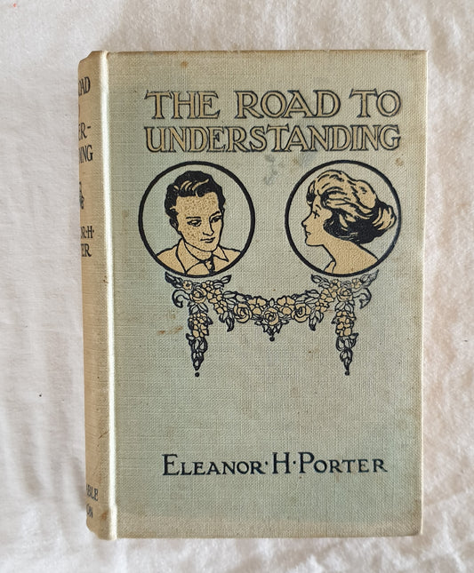 The Road to Understanding  by Eleanor H. Porter
