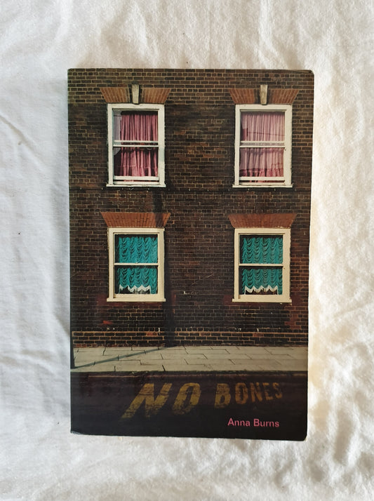 No Bones  by Anna Burns