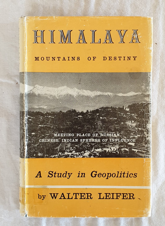 Himalaya: Mountains of Destiny by Walter Leifer