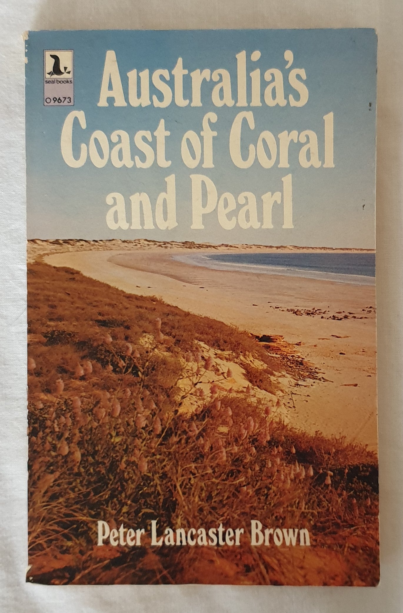 Australia's Coast of Coral and Pearl  by Peter Lancaster Brown