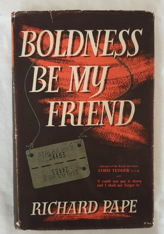 Boldness Be My Friend by Richard Pape