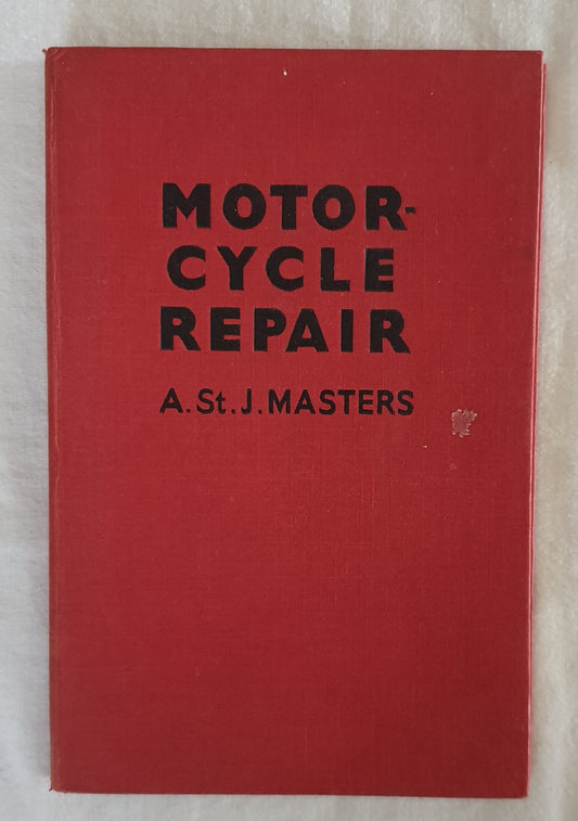 Motor-Cycle Repair by A. St. J. Masters
