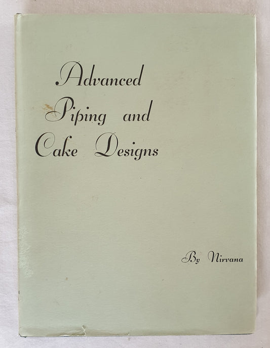 Advanced Piping and Cake Designs by Nirvana