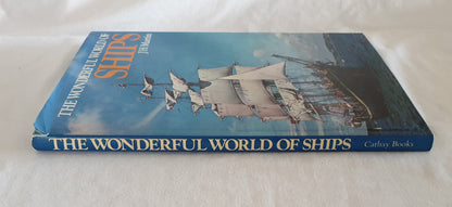 The Wonderful World of Ships by J H Martin