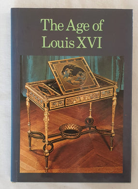 The Age of Louis XVI by Alvar Gonzalez Palacios