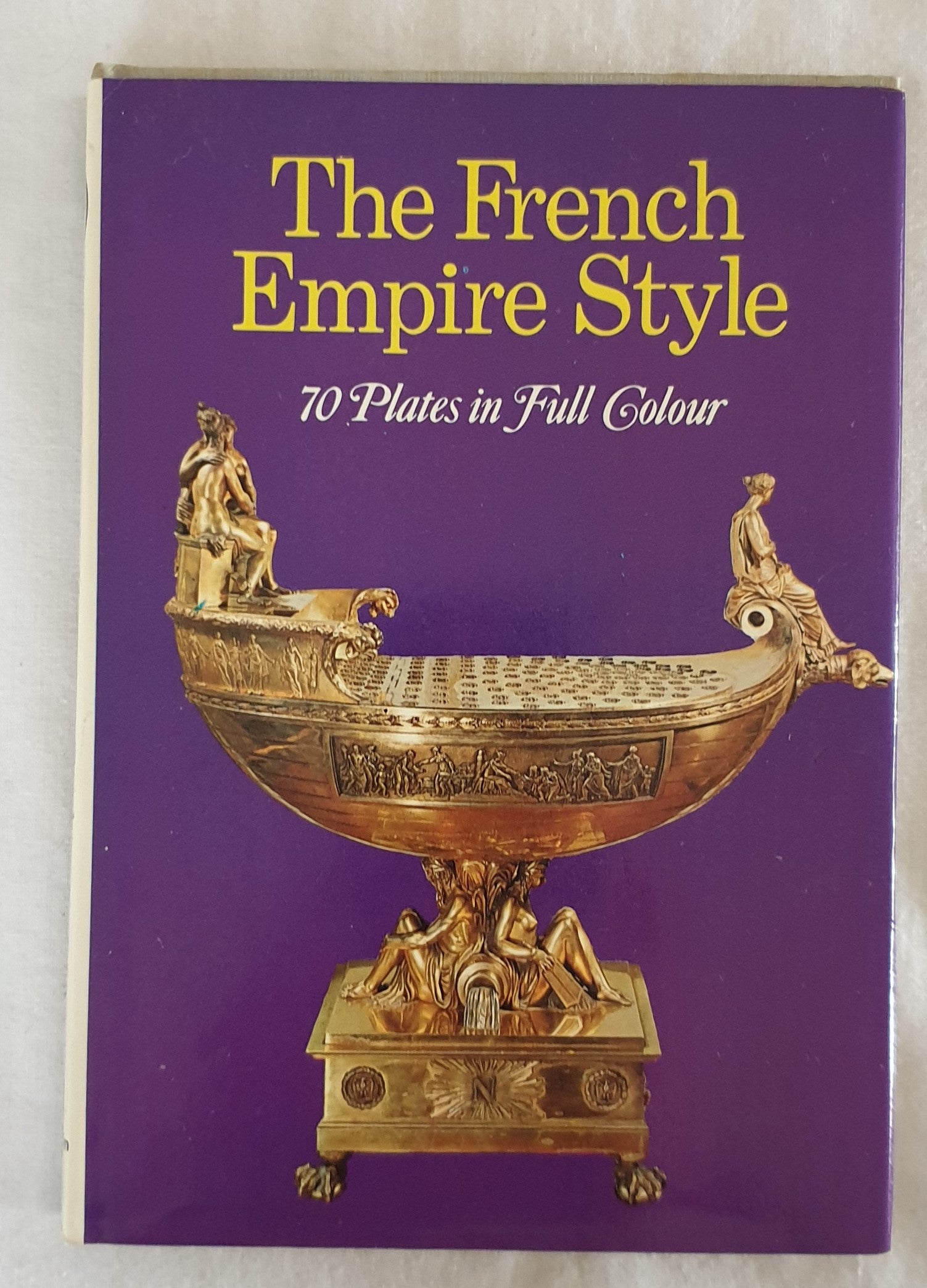 The French Empire Style by Alvar Gonzalez-Palacios