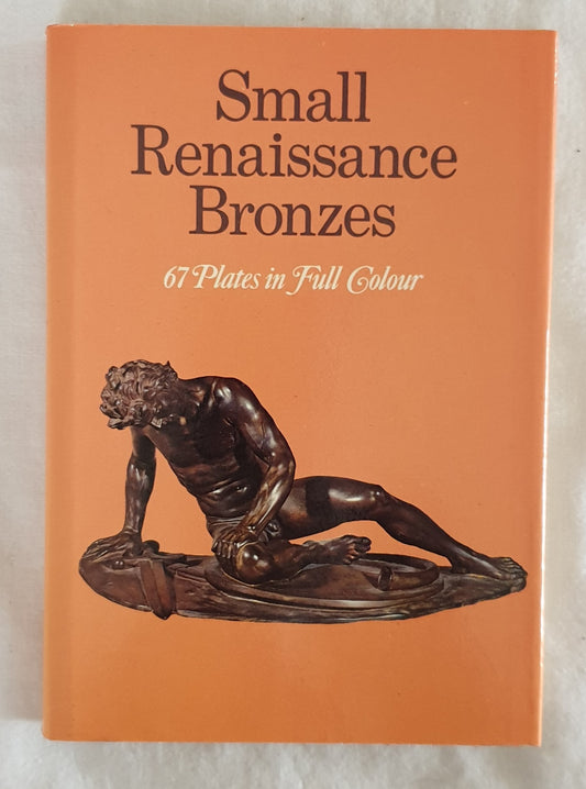Small Renaissance Bronzes  by Maria Grazia Ciardi Dupre