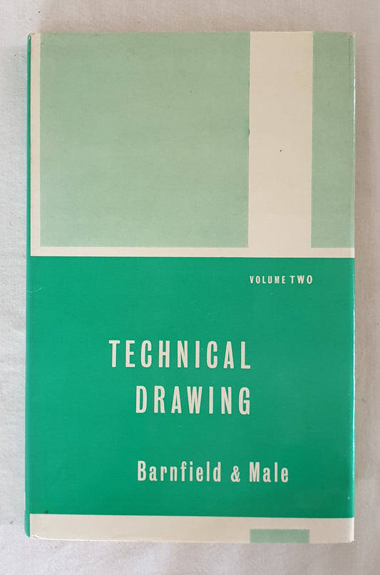 Technical Drawing Volume II by Barnfield, Male and Sterland