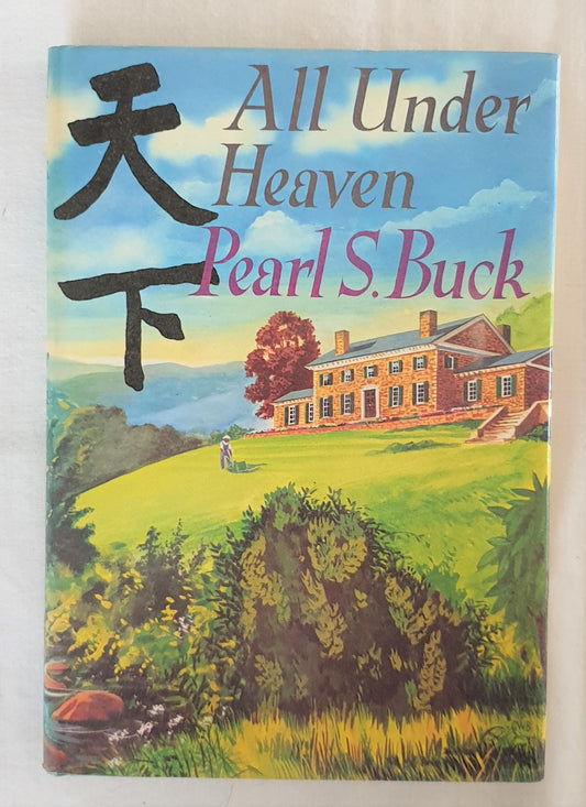 All Under Heaven by Pearl S. Buck