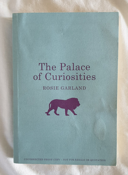 The Palace of Curiosities by Rosie Garland
